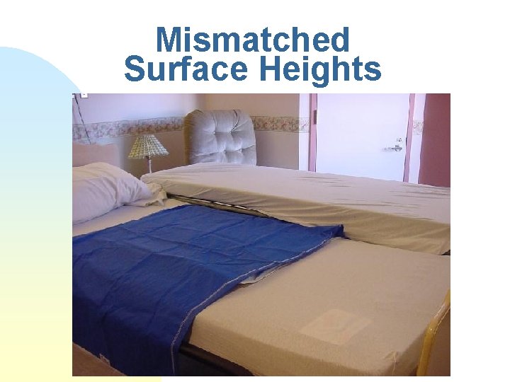 Mismatched Surface Heights 