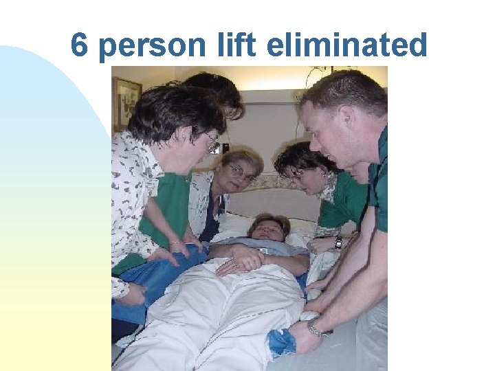6 person lift eliminated 