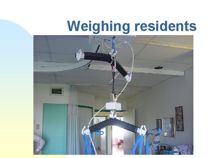 Weighing residents 
