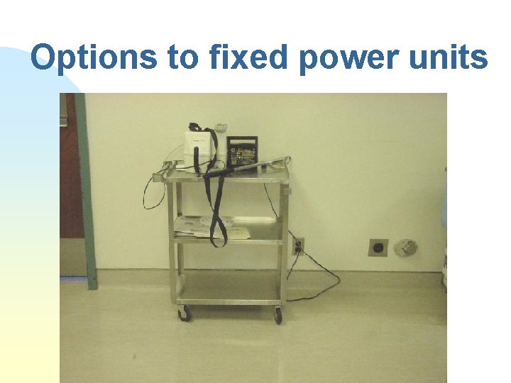 Options to fixed power units 