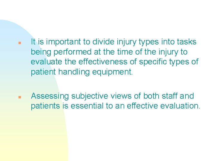 n n It is important to divide injury types into tasks being performed at