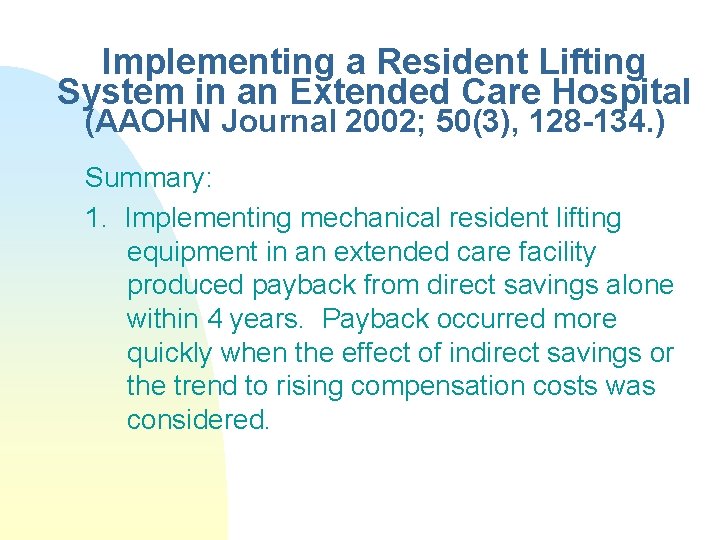 Implementing a Resident Lifting System in an Extended Care Hospital (AAOHN Journal 2002; 50(3),