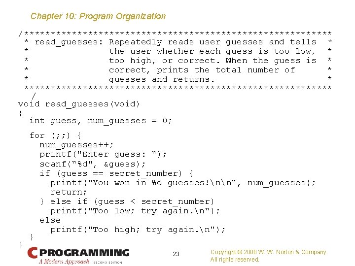 Chapter 10: Program Organization /***************************** * read_guesses: Repeatedly reads user guesses and tells *