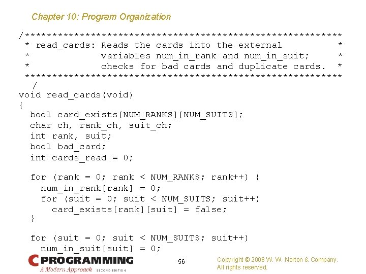 Chapter 10: Program Organization /***************************** * read_cards: Reads the cards into the external *