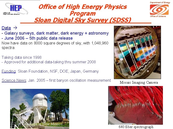 Office of High Energy Physics Program Sloan Digital Sky Survey (SDSS) Department of Energy