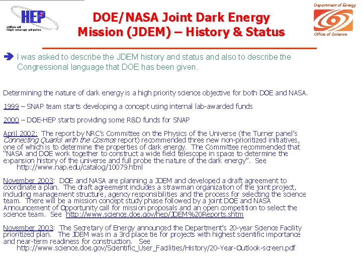 Department of Energy DOE/NASA Joint Dark Energy Mission (JDEM) – History & Status I