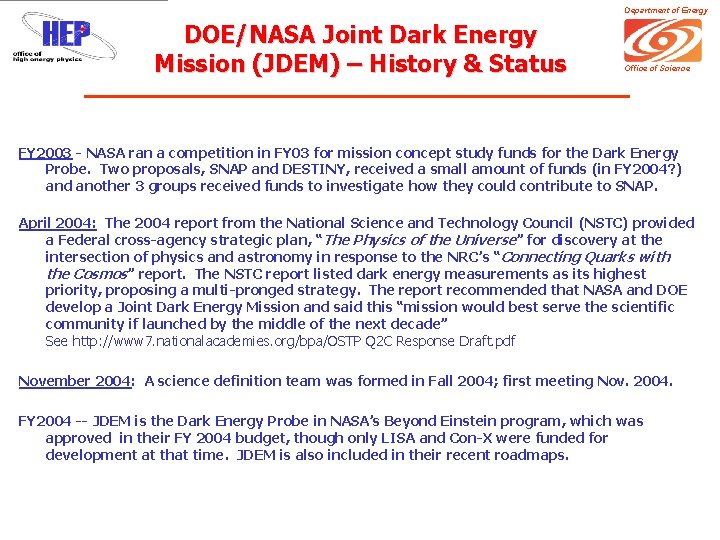 Department of Energy DOE/NASA Joint Dark Energy Mission (JDEM) – History & Status Office