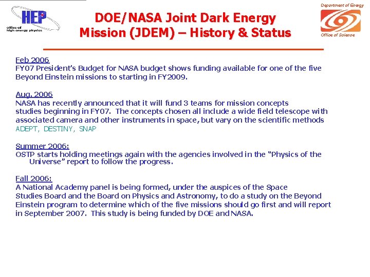 Department of Energy DOE/NASA Joint Dark Energy Mission (JDEM) – History & Status Office