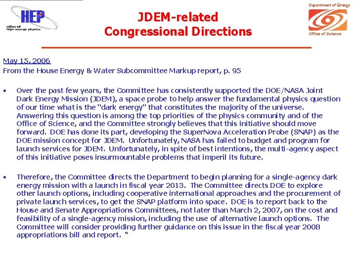 Department of Energy JDEM-related Congressional Directions Office of Science May 15, 2006 From the