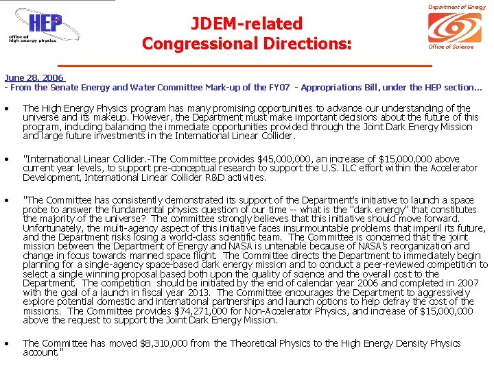 Department of Energy JDEM-related Congressional Directions: Office of Science June 28, 2006 - From