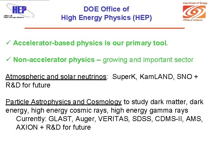 Department of Energy DOE Office of High Energy Physics (HEP) Office of Science ü