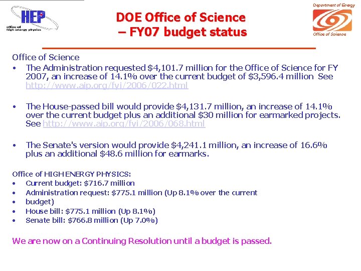 Department of Energy DOE Office of Science – FY 07 budget status Office of