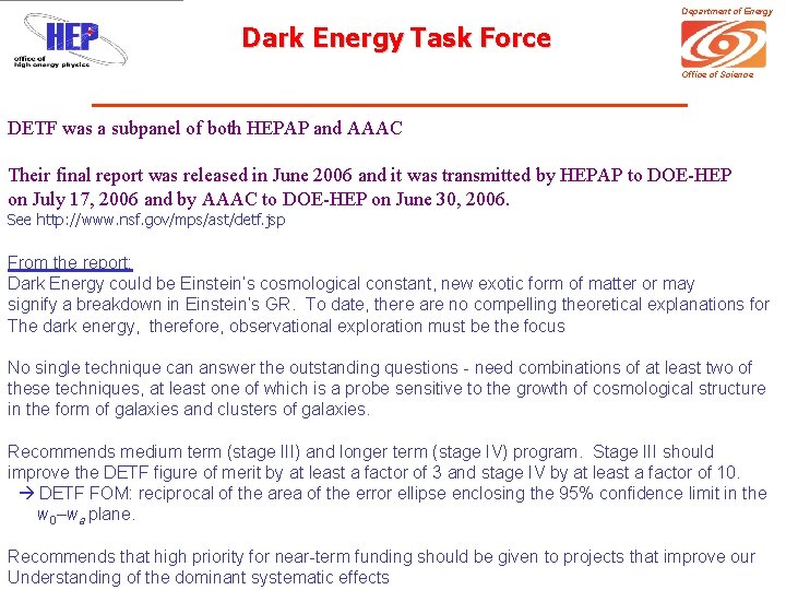 Department of Energy Dark Energy Task Force Office of Science DETF was a subpanel