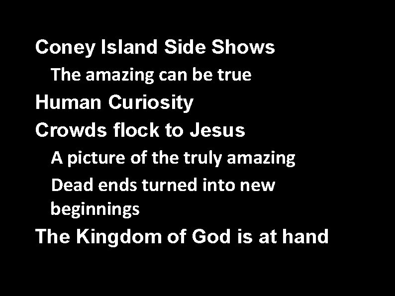  • Coney Island Side Shows –The amazing can be true • Human Curiosity
