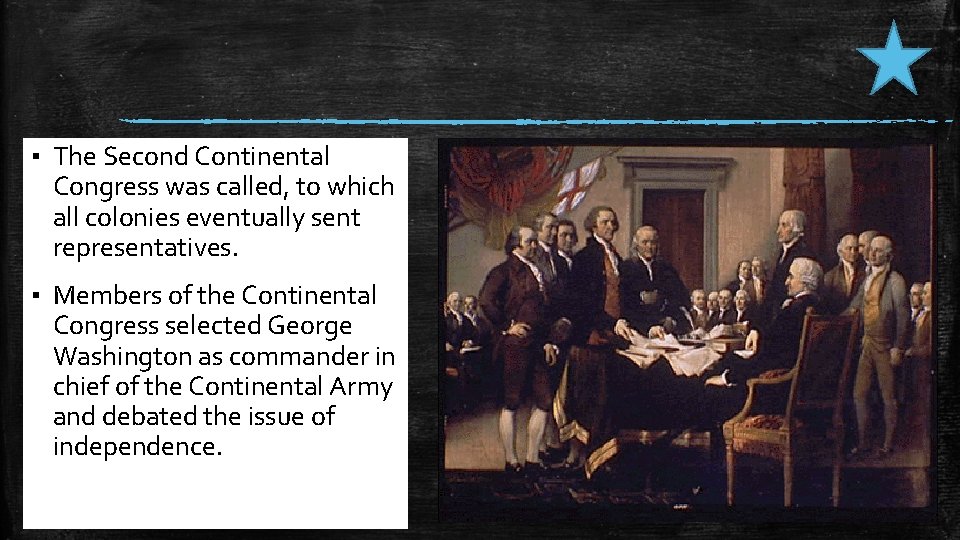 ▪ The Second Continental Congress was called, to which all colonies eventually sent representatives.