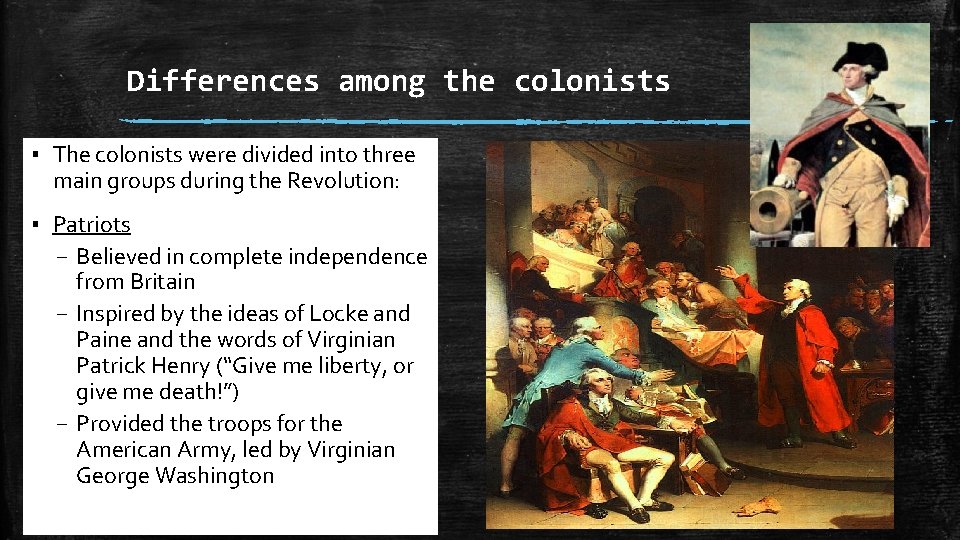 Differences among the colonists ▪ The colonists were divided into three main groups during