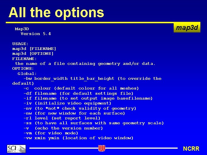 All the options Map 3 D Version 5. 4 map 3 d USAGE: map