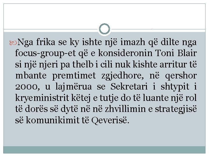  Nga frika se ky ishte një imazh që dilte nga focus-group-et që e