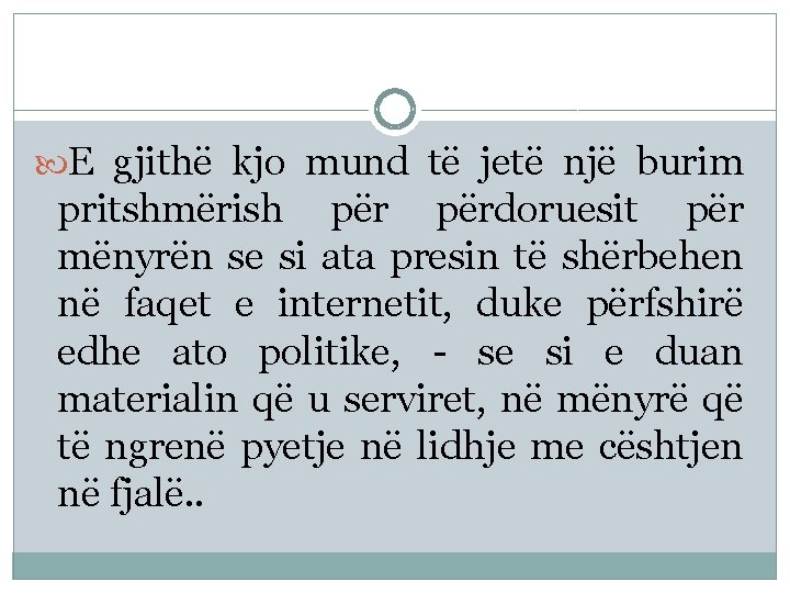  E gjithë kjo mund të jetë një burim pritshmërish përdoruesit për mënyrën se