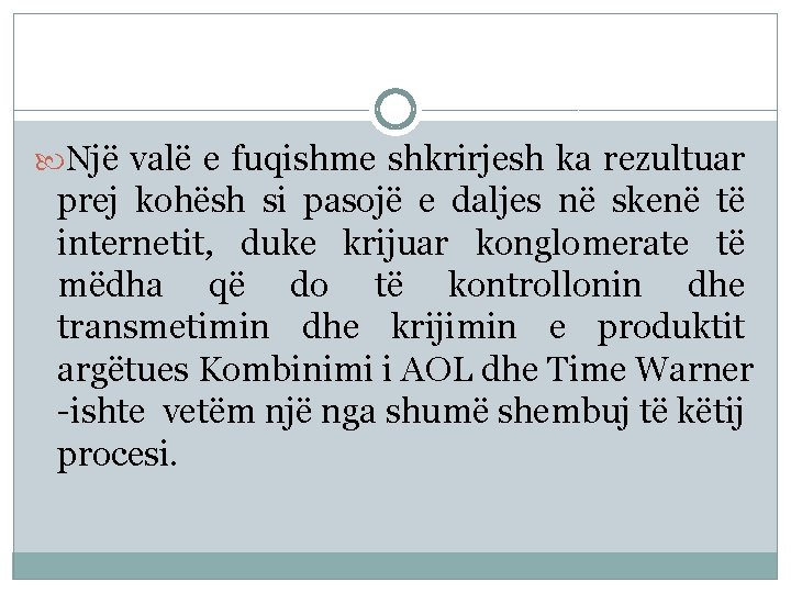  Një valë e fuqishme shkrirjesh ka rezultuar prej kohësh si pasojë e daljes