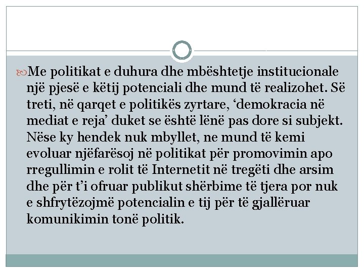  Me politikat e duhura dhe mbështetje institucionale një pjesë e këtij potenciali dhe