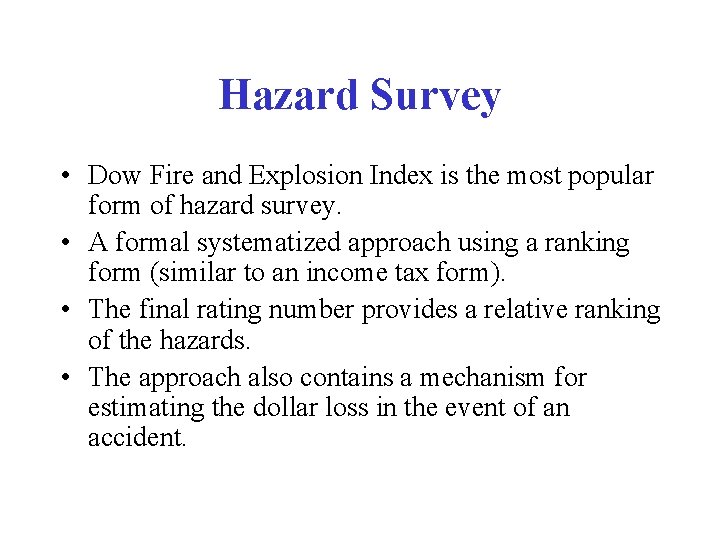 Hazard Survey Dow Fire and Explosion Index is