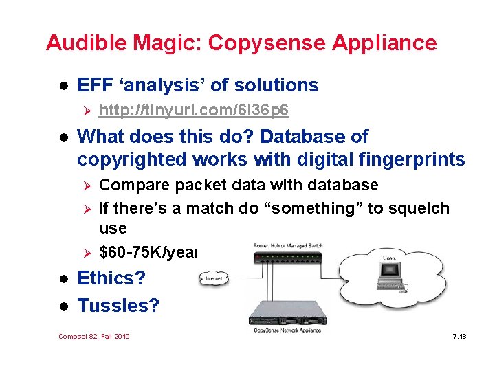 Audible Magic: Copysense Appliance l EFF ‘analysis’ of solutions Ø l What does this
