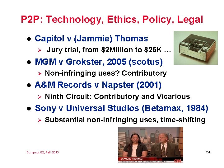 P 2 P: Technology, Ethics, Policy, Legal l Capitol v (Jammie) Thomas Ø l