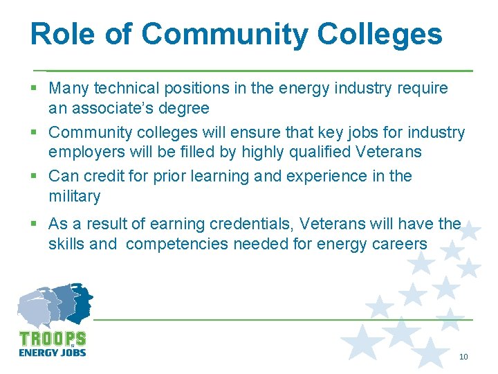 Role of Community Colleges § Many technical positions in the energy industry require an