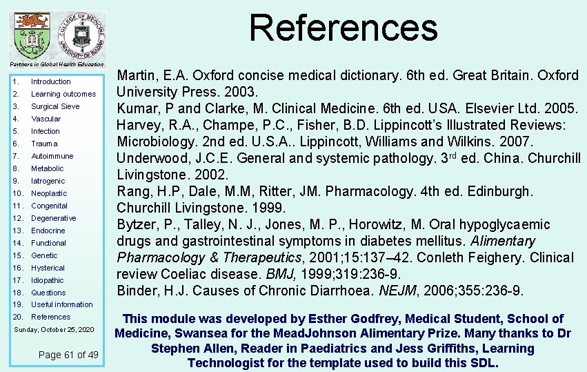 References Partners in Global Health Education 1. Introduction 2. Learning outcomes 3. Surgical Sieve