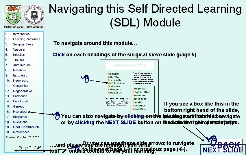 Partners in Global Health Education 1. Introduction 2. Learning outcomes 3. Surgical Sieve 4.