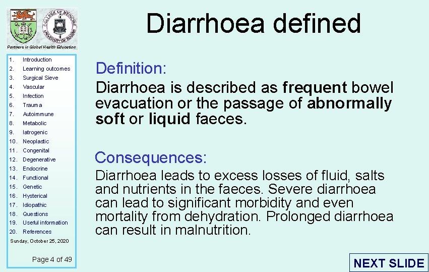Diarrhoea defined Partners in Global Health Education 1. Introduction 2. Learning outcomes 3. Surgical