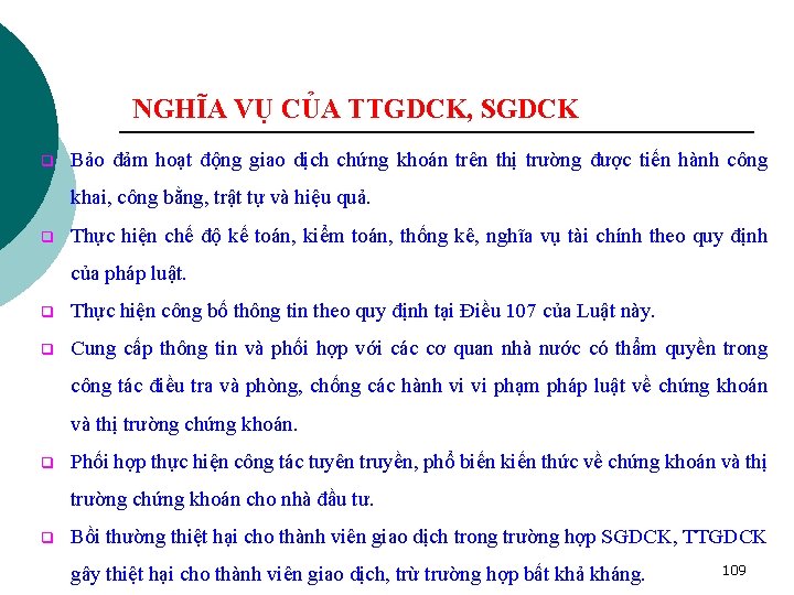 NGHĨA VỤ CỦA TTGDCK, SGDCK q Bảo đảm hoạt động giao dịch chứng khoán