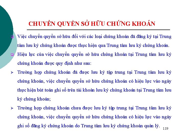 CHUYỂN QUYỀN SỞ HỮU CHỨNG KHOÁN q Việc chuyển quyền sở hữu đối với