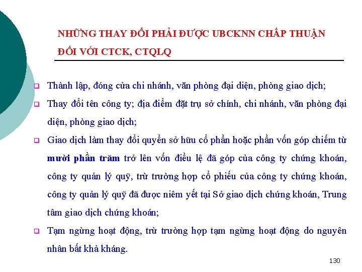 NHỮNG THAY ĐỔI PHẢI ĐƯỢC UBCKNN CHẤP THUẬN ĐỐI VỚI CTCK, CTQLQ q Thành