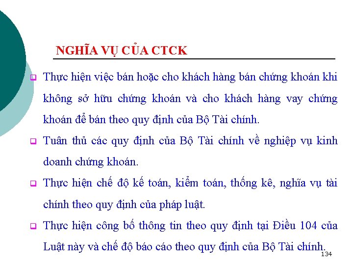 NGHĨA VỤ CỦA CTCK q Thực hiện việc bán hoặc cho khách hàng bán