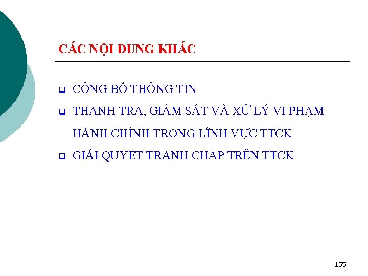 CÁC NỘI DUNG KHÁC q CÔNG BỐ THÔNG TIN q THANH TRA, GIÁM SÁT