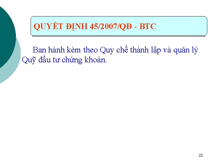 QUYẾT ĐỊNH 45/2007/QĐ - BTC Ban hành kèm theo Quy chế thành lập và