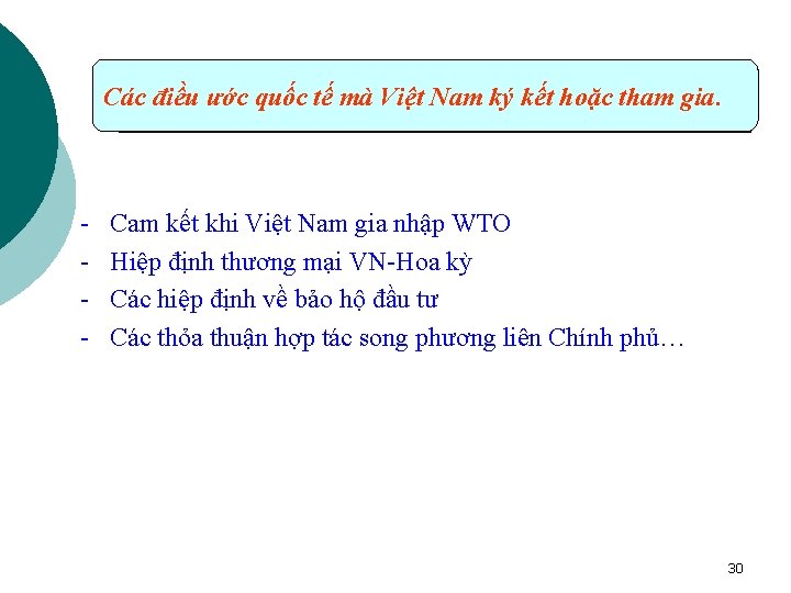 Các điều ước quốc tế mà Việt Nam ký kết hoặc tham gia. -