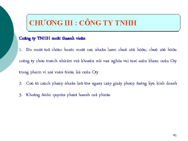 CHƯƠNG III : CÔNG TY TNHH Coâng ty TNHH moät thaønh vieân 1. Do