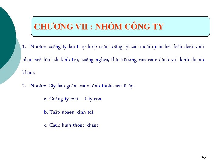 CHƯƠNG VII : NHÓM CÔNG TY 1. Nhoùm coâng ty laø taäp hôïp caùc