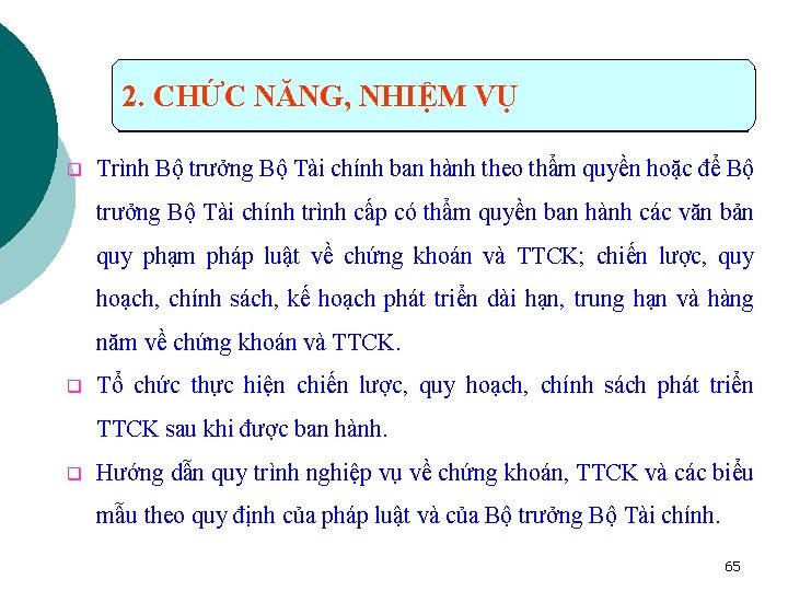 2. CHỨC NĂNG, NHIỆM VỤ q Trình Bộ trưởng Bộ Tài chính ban hành