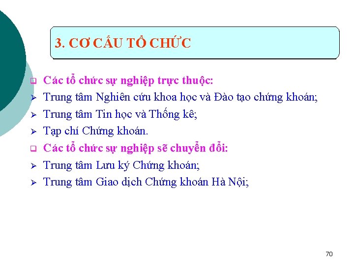 3. CƠ CẤU TỔ CHỨC q Ø Ø Ø q Ø Ø Các tổ