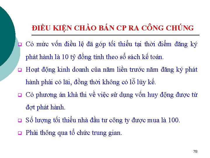 ĐIỀU KIỆN CHÀO BÁN CP RA CÔNG CHÚNG q Có mức vốn điều lệ