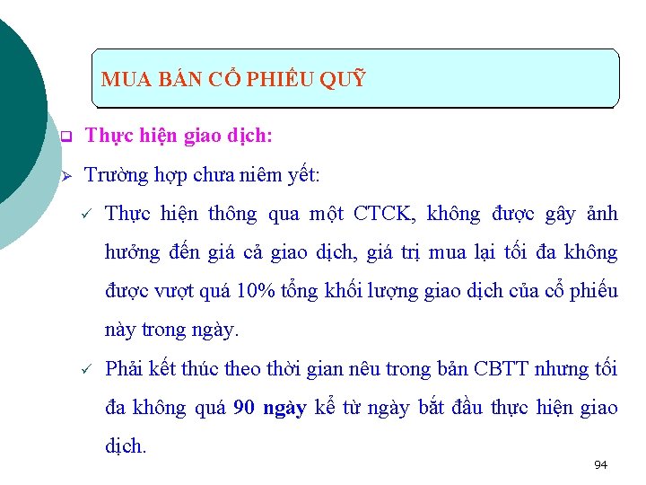 MUA BÁN CỔ PHIẾU QUỸ q Thực hiện giao dịch: Ø Trường hợp chưa