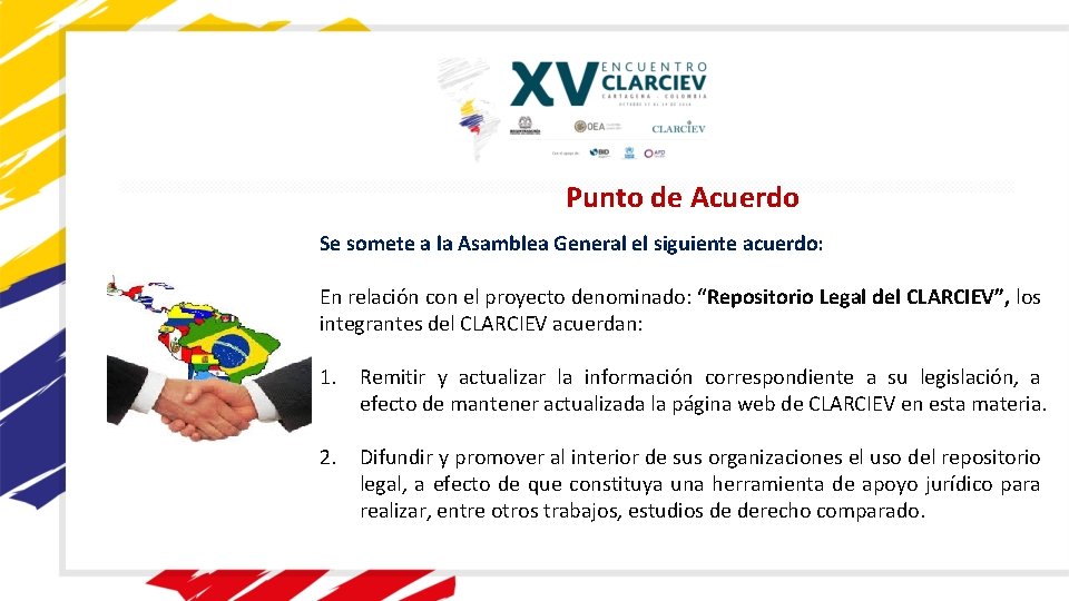 Punto de Acuerdo Se somete a la Asamblea General el siguiente acuerdo: En relación