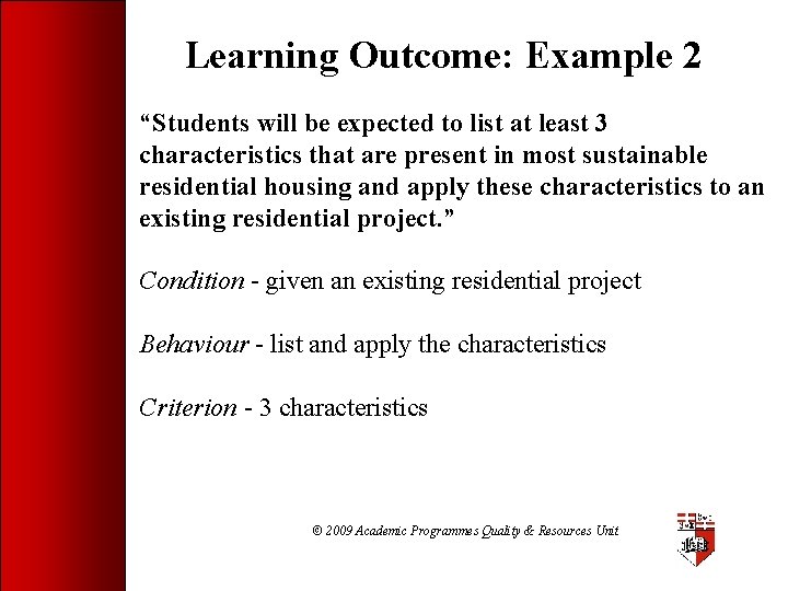 Learning Outcome: Example 2 “Students will be expected to list at least 3 characteristics