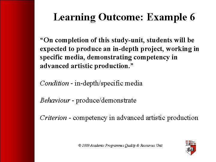 Learning Outcome: Example 6 “On completion of this study-unit, students will be expected to