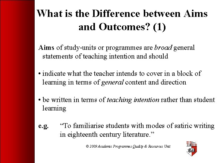 What is the Difference between Aims and Outcomes? (1) Aims of study-units or programmes