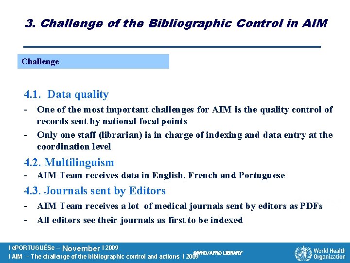 3. Challenge of the Bibliographic Control in AIM Challenge 4. 1. Data quality -